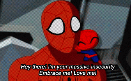 Spider man with a baby spider man on his shoulder. Baby spider man says embrace me, I'm your massive insecurity Spider man with a baby spider man on his shoulder. Baby spider man says embrace me, I'm your massive insecurity
